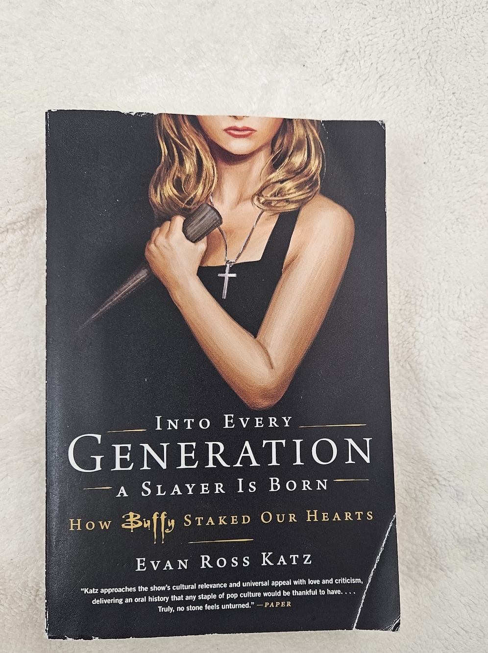 Into Every Generation: A Slayer Is Born - Buffy Tribute By Evan Ross Katz